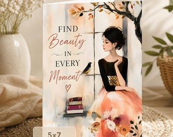 Girl and Bird Card: Find Beauty in Every Moment (5x7 Digital Download)