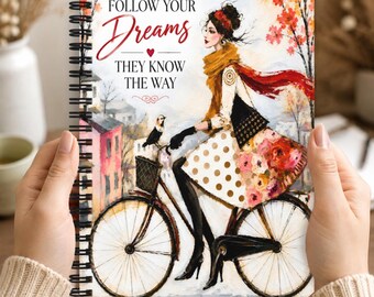 Follow Your Dreams Inspirational Bicycle Notebook Motivational Journal Gift for Dreamers Travelers and Writers