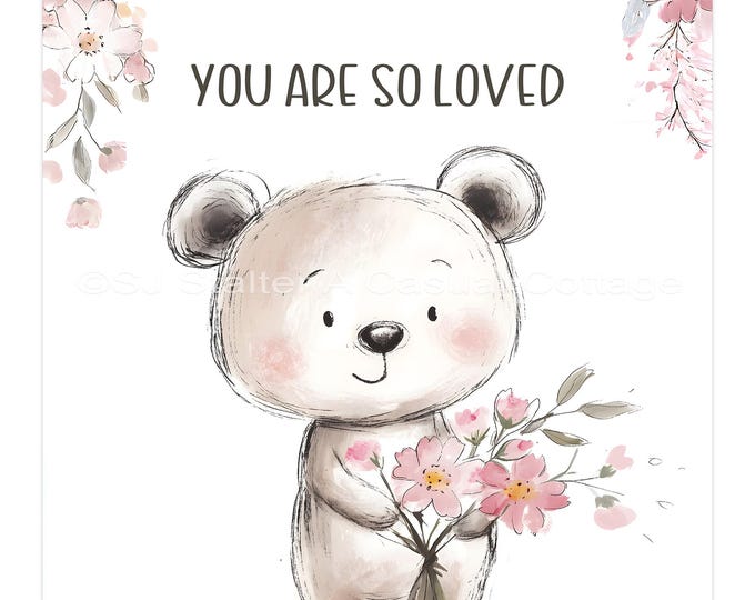 Featured listing image: You Are So Loved Bear Wall Print Printable 8x10 Encouragement Art