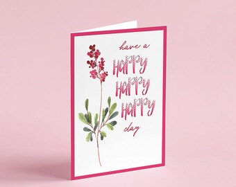 Have a Happy Day | Pink Flowers |   5 x 7 Printable Greeting Card 005