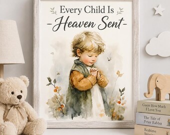 Every Child Is Heaven Sent Prayerful Child Nursery 8x10 Printable Wall Art Poster Decor