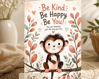 Monkey Greeting Card: Be Kind, Be Happy, Be You (5x7 Digital Download)
