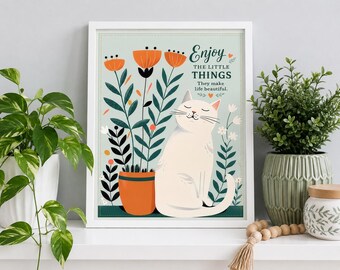 Enjoy The Little Things Cat Floral Inspirational 8x10 Printable Wall Art Poster Decor