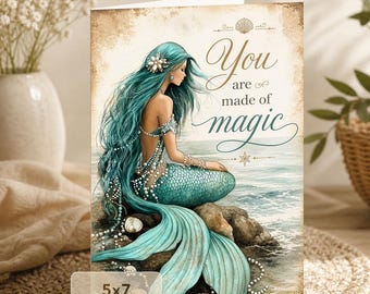 Mermaid Card: You Are Made of Magic (5x7 Digital Download)