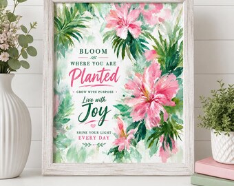 Bloom Where You Are Planted Floral Inspirational Quote Pink Flower 8x10 Printable Wall Art Poster Decor