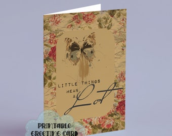 Little Things Mean a Lot  5 x 7 Printable Greeting Card 23-02 Old-Fashioned Vintage Style