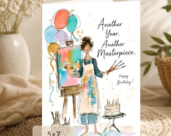 Artist Birthday Card: Another Year Another Masterpiece (5x7 Digital Download)