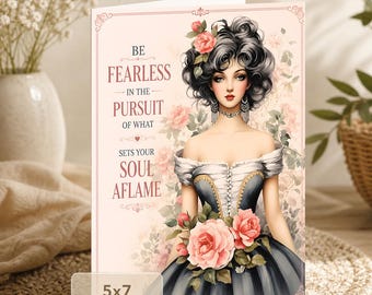 Vintage Woman Floral Card: Be Fearless Follow Your Passion (5x7 Digital Download)