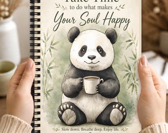 Take Time to Do What Makes Your Soul Happy Panda 6x8 Spiral Notebook for Journaling and Daily Writing