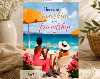 Here's To Sunshine And Friendship Beach Friends Coastal Sunshine Tropical Beachside Happy Moments Greeting Card