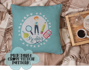 Be Clever | School | Printable Cross Stitch Pattern Pillow Front or Tote Bag