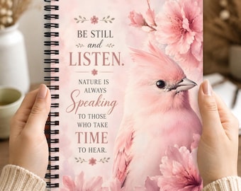 Pink Bird Inspirational Spiral Notebook with Floral Nature Quote Writing Journal Gift for Her