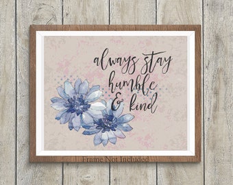 Always Stay Humble and Kind | Printable Cross Stitch Pattern 006