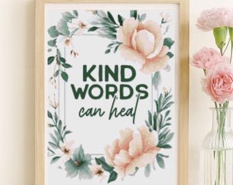 Kind Words Can Heal Cross Stitch Pattern Floral Quote Soft Botanical Inspirational Wall Art (PDF) 14 ct