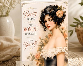 Vintage Woman Floral Card: Beauty Begins When You Choose To Be Yourself (5x7 Digital Download)