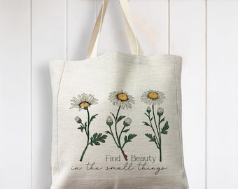Find Beauty in the Small things - Reusable Shopping Linen Look Tote Bag