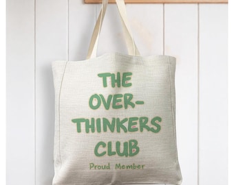 The over thinkers club Proud Member - Reusable Shopping Linen Look Tote Bag