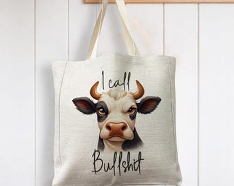 I call Bullshit Cow Bull Cattle Funny - Reusable Shopping Linen Look Tote Bag