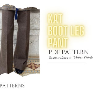 May include: A PDF pattern for a pair of brown boot leg pants. The pattern includes instructions and a video tutorial. The text "KAT BOOT LEG PANT PDF PATTERN Instructions & Video Tutorial" is displayed in yellow.