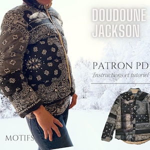 Può includere: Una giacca imbottita con motivo bianco e nero con chiusura a zip. La giacca si chiama "Doudoune Jackson" e è disponibile come modello PDF con istruzioni e tutorial video. Il testo "Patron PDF" è anche visibile nell'immagine.