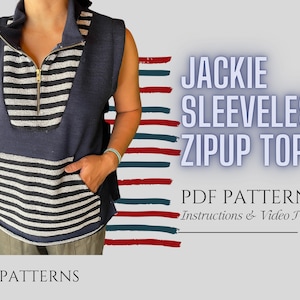 May include: A PDF pattern for a sleeveless zip-up top called "Jackie Sleeveless Zip-up Top". The pattern includes instructions and a video tutorial.