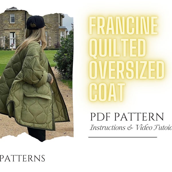 Francine Oversized Quilted Coat Sewing Pattern PDF  // S - XXL //