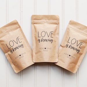 Love Is Brewing Coffee Wedding Favor Bag - Bridal Shower Favor, Baby Shower Favor, Resealable Coffee Pouch, Personalized Wedding Favor