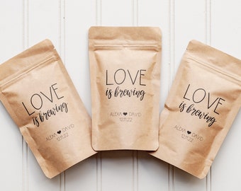 Love Is Brewing Coffee Wedding Favor Bag - Bridal Shower Favor, Baby Shower Favor, Resealable Coffee Pouch, Personalized Wedding Favor