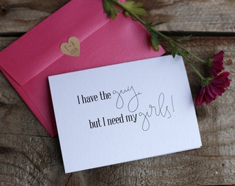Set of 4 Will You Be My Bridesmaid Cards- I Have My Guy But I Need My Girls | Bridesmaid Proposal Card | Bridal Party Card