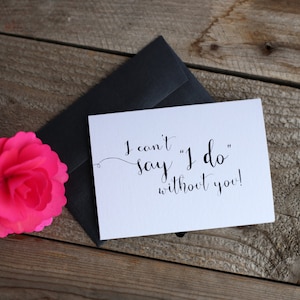 4er Set wirst du sein meine Brautjungfer-Karte - kann ich nicht sagen ich ohne Sie tun | Hochzeits Party Card Flowergirl Fragen | Brautjungfer Vorschlag