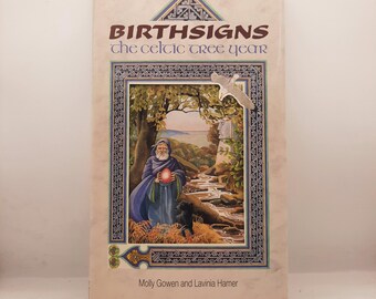 Birthsigns, the Celtic Tree Year - By Molly Gowen and Lavinia Hamer - 1993