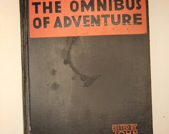 The Omnibus of Adventure - Edited by John Grove - 1934