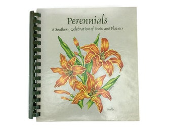 Perennials A Southern Celebration of Foods and Flavors Community Cookbook VTG 1987 Junior Service League of Gainesville Georgia Spiral HB