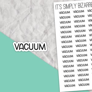 May include: A sheet of white paper with the text "IT'S SIMPLY BIZARRE" printed at the top. The rest of the sheet is filled with the word "VACUUM" repeated multiple times in black text.