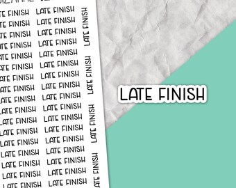 Late Finish Planner Stickers, Work stickers, Planner sticker sheet, Work planner, Schedule stickers, Text stickers, Functional sticker sheet