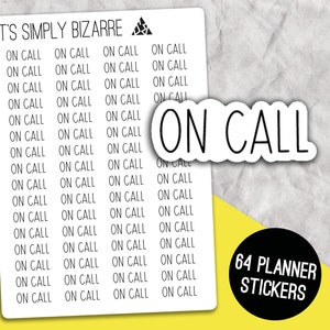 May include: A sheet of 64 planner stickers with the text "ON CALL" repeated in black text on a white background. The text "IT'S SIMPLY BIZARRE" is at the top of the sheet.