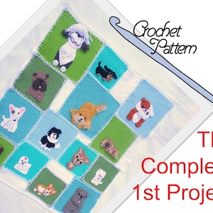 May include: A crochet pattern for a dog blanket with a variety of dog breeds in different colors. The pattern is called "The Complete 1st Project".