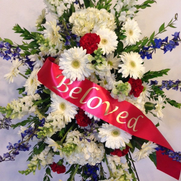 Funeral, Memorial Ribbon, Custom printed w/your message, Floral, Sympathy, Beloved Sash, Made To Order, Personalized 4" Satin Ribbon Banner