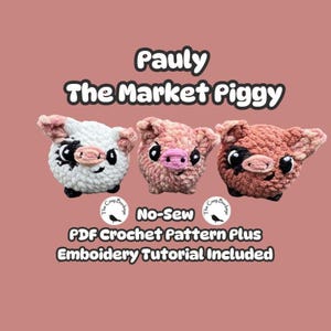 Crochet Pig Pattern: Pauly the Market Piggy - No-Sew PDF