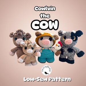 May include: Four crocheted cow plushies with large eyes and pink snouts. One wears a yellow hat and teal overalls, holding a small chicken. Text reads: Cowlvin the COW Low-Sew Pattern. The Cozy Buckeye logo with a bird icon is centered below.