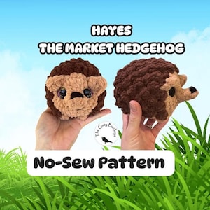 May include: Two plush hedgehogs, one facing forward and one in profile, are displayed against a blue sky and green grass background. The hedgehogs are brown and tan, with the text "HAYES THE MARKET HEDGEHOG" and "No-Sew Pattern" visible.