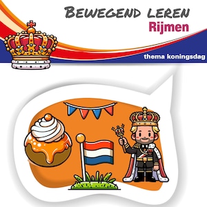 Op de afbeelding: Een illustratie van twee kinderen die rennen, een Nederlandse vlag, een koning met een kroon en een traditioneel Nederlands gebakje. De tekst "BEWEGEND LEREN Rijmen" en "thema koningsdag" staat op de afbeelding.