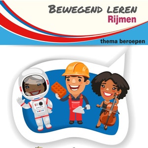 Pode incluir: Ilustração colorida para crianças com o texto "BEWEGEND LEREN Rijmen" e "thema beroepen". A imagem apresenta personagens de desenhos animados: um astronauta, um trabalhador da construção e um músico, juntamente com duas crianças correndo.