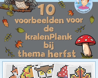 Op de afbeelding: Een herfstillustratie met een uil, bladeren en een paddenstoel. De afbeelding bevat de tekst "10 voorbeelden voor de kralenPlank bij thema herfst" en pixel art ontwerpen van een vos, uil, paddenstoel en blad.