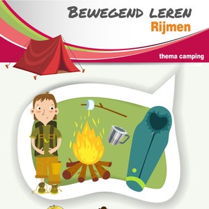 May include: An illustration of children playing camping games. The image includes a red tent, a campfire, a sleeping bag, and a mug. The text "BEWEGEND LEREN Rijmen thema camping" is at the top of the image.