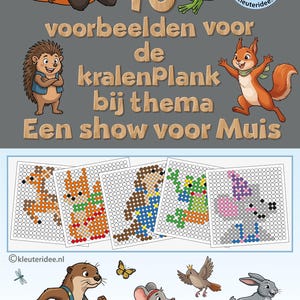 Può includere: Un poster educativo digitale con animali dei cartoni animati e cinque modelli di tavole di perline. Il testo recita: 10 voorbeelden voor de kralenPlank bij thema Een show voor Muis. Include illustrazioni di tasso, rana, riccio, scoiattolo, lontra, topo, uccello e coniglio.