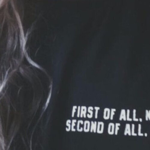 First Of All No Second Of All No Tumblr Saying Shirt