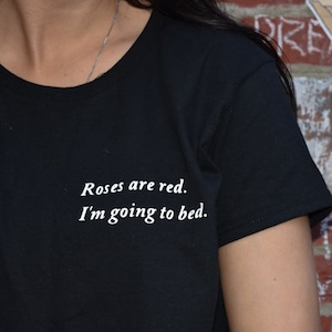 Les roses sont rouges, je vais me coucher T-shirt Tumblr