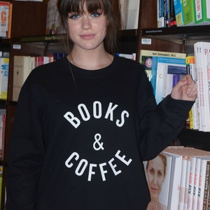 Books and Coffee Sweatshirt Funny Tumblr Jumper oversized Pullover