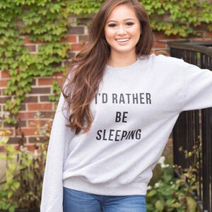 I'd Rather Be Sleeping Sweatshirt Funny Cozy Lounging Pullover image 2